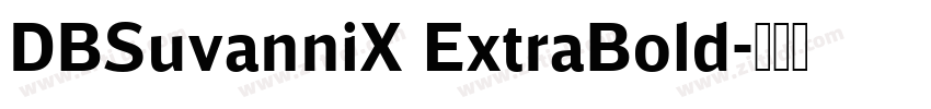 DBSuvanniX ExtraBold字体转换